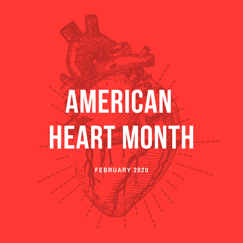 It’s American Heart Month!